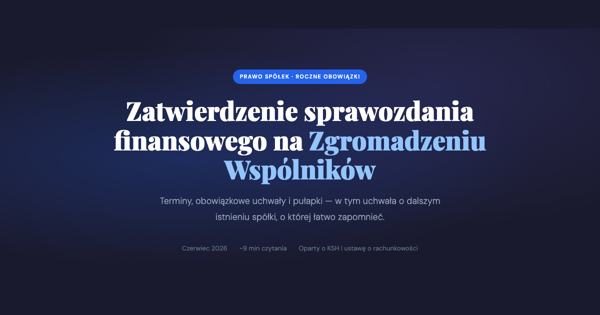 Zatwierdzenie sprawozdania finansowego na Zgromadzeniu Wspólników