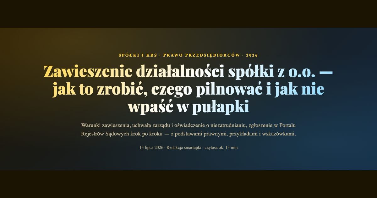 Zawieszenie działalności spółki z o.o. — jak to zrobić krok po kroku