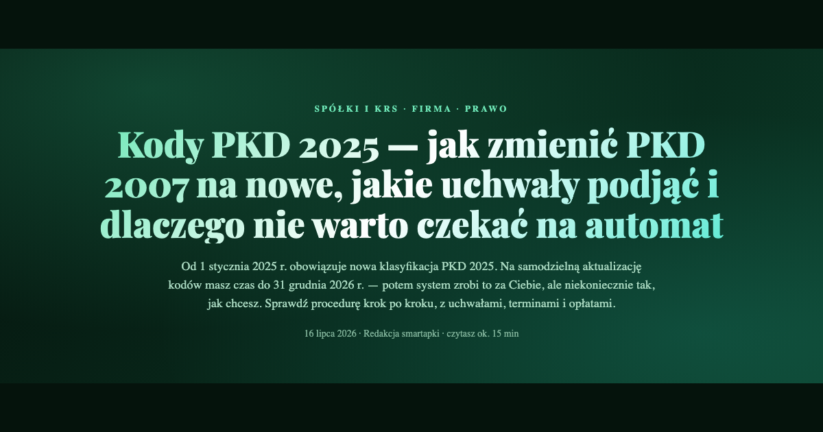 Kody PKD 2025 — jak zmienić PKD 2007 na nowe kody w KRS: uchwały, terminy, opłaty